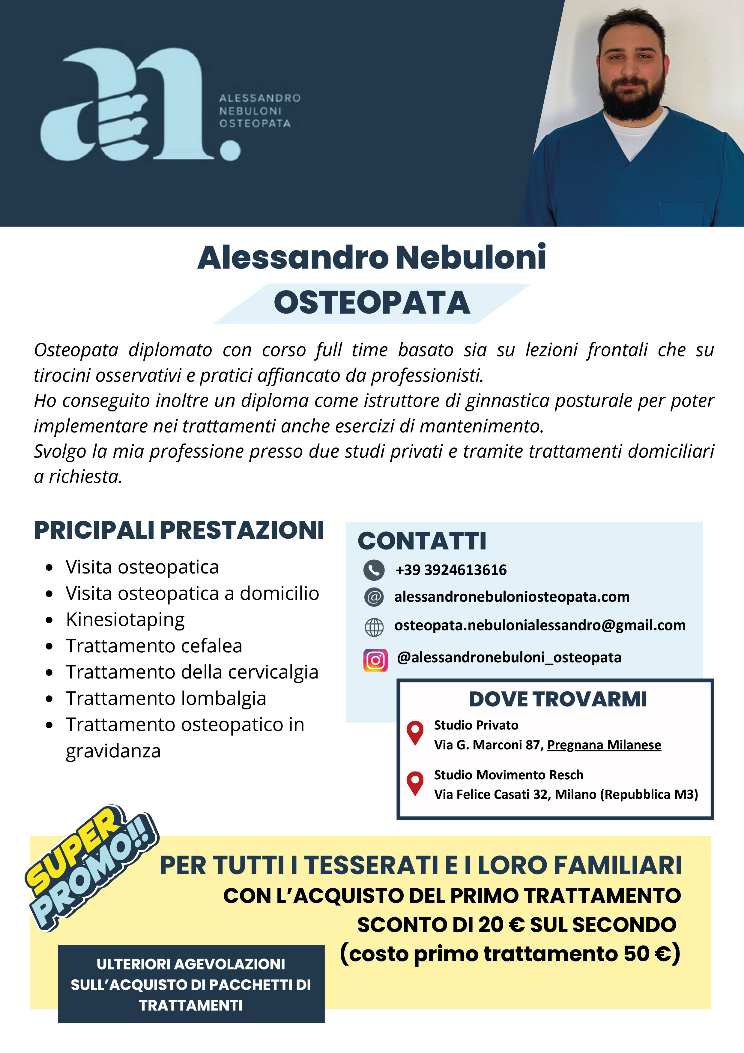 PER TUTTI I TESSERATI E I LORO FAMILIARI CON L’ACQUISTO DEL PRIMO TRATTAMENTO SCONTO DI 20 € SUL SECONDO (costo primo trattamento 50 €)