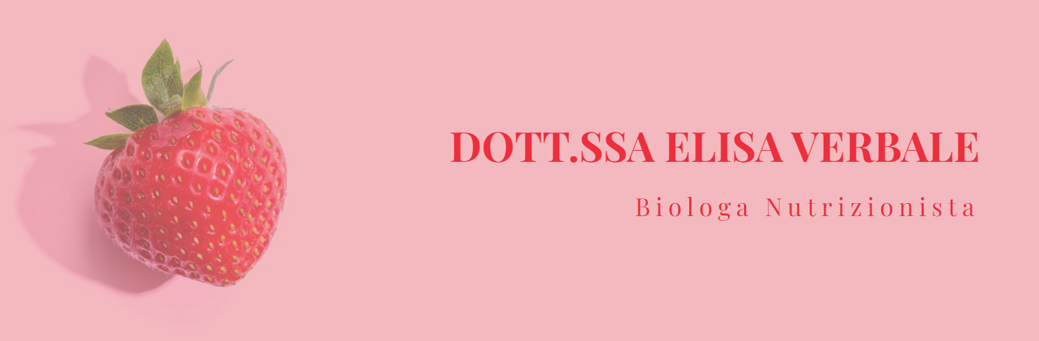 Dott.ssa Elisa Verbale - Biologa Nutrizionista