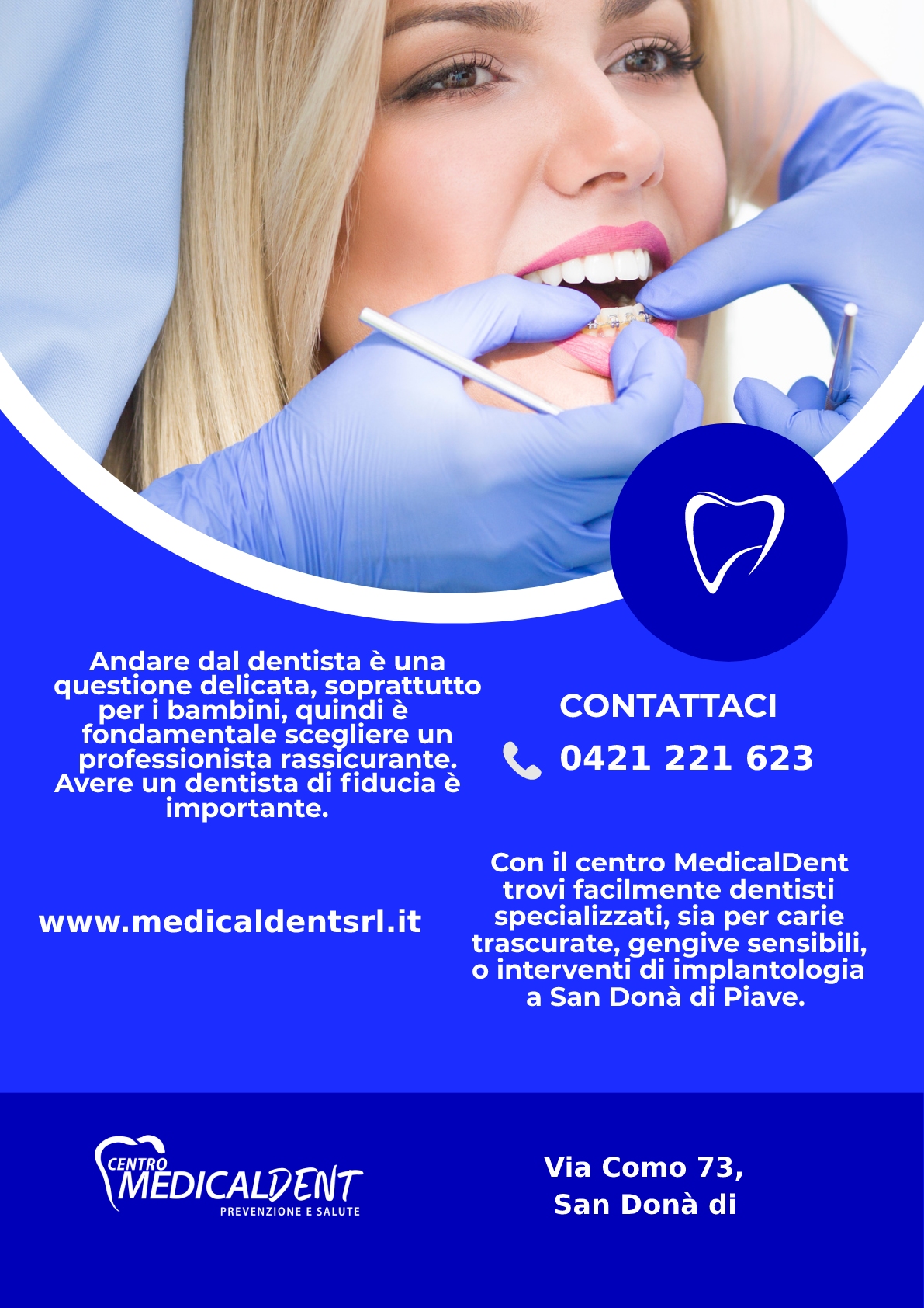 Andare dal dentista è una questione delicata, soprattutto per i bambini, quindi è fondamentale scegliere un professionista rassicurante. Avere un dentista di fiducia è importante.
        Con il centro MedicalDent trovi facilmente dentisti specializzati, sia per carie trascurate, gengive sensibili, o interventi di implantologia
a San Donà di Piave.