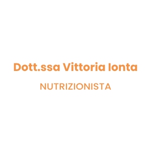 Dott.ssa Vittoria Ionta – Biologa Nutrizionista