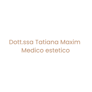 Dott.ssa Tatiana Maxim – Medico estetico